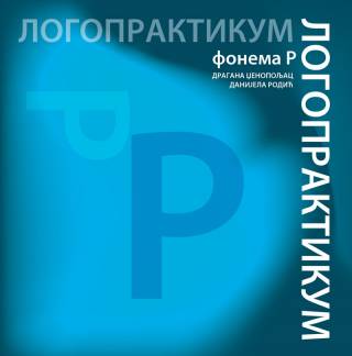 logopraktikum fonema r dragana dženopoljac, danijela rodić 