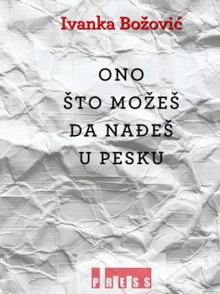 ono što možeš da nađeš u pesku ivanka božović 