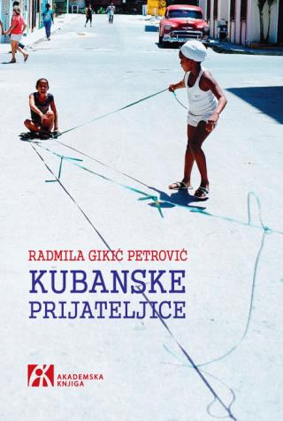 kubanske prijateljice radmila gikić petrović 