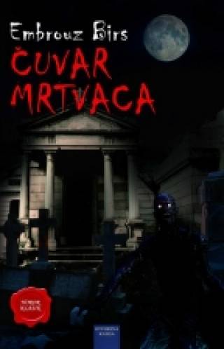 čuvar mrtvaca embrouz birs 