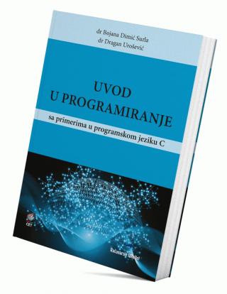 uvod u programiranje sa primerima u programskom jeziku c bojana dimić surla dragan urošević 