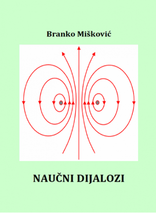 naučni dijalozi preispitivanje fizike branko mišković 