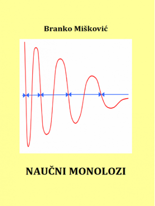 naučni monolozi neoklasična fizika branko mišković 