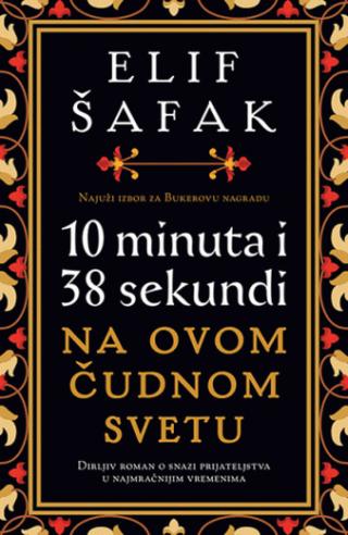 10 minuta i 38 sekundi na ovom čudnom svetu elif šafak 
