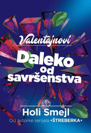 valentajnovi daleko od savršenstva holi smejl 