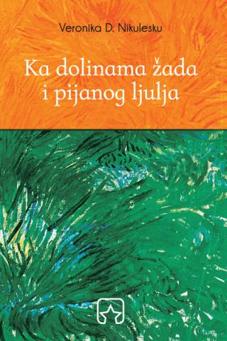 ka dolinama žada i pijanog ljulja veronika d nikulesku 