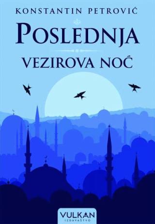 poslednja vezirova noć konstantin petrović 