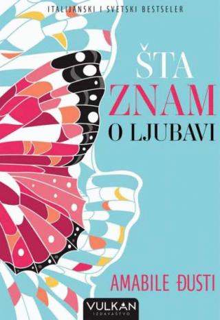 šta znam o ljubavi amabile đusti 