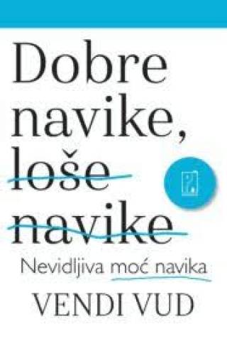 dobre navike, loše navike vendi vud 