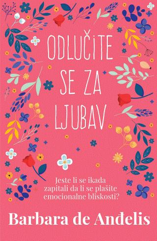 odlučite se za ljubav barbara de anđelis 