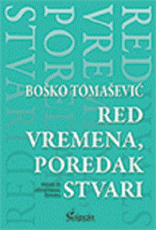 red vremena, poredak stvari boško tomašević 