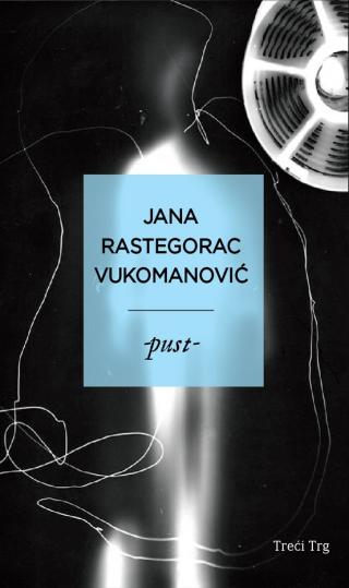  pust jana vukomanović rastegorac 