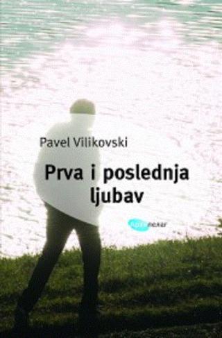prva i poslednja ljubav pavel vilikovski 