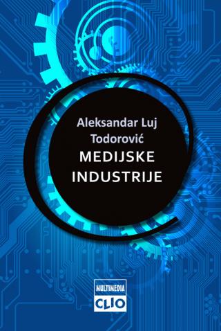 medijske industrije aleksandar luj todorović 