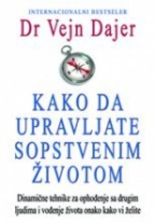 kako da upravljate sopstvenim životom dajer vejn 