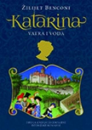 katarina 2 vatra i voda žilijet benconi 