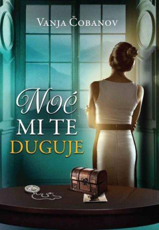noć mi te duguje vanja čobanov 