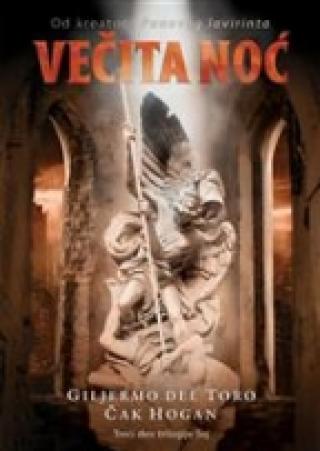 večita noć treći deo trilogije soj čak hogan giljermo del toro 