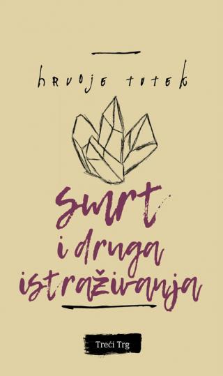 smrt i druga istraživanja hrvoje tutek 