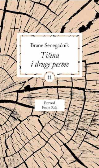 tišina i druge pesme brane senegačnik 
