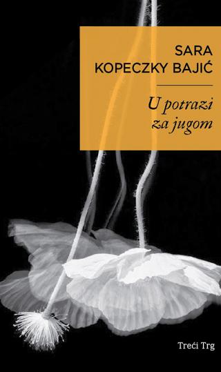u potrazi za jugom sara kopeczky bajić 