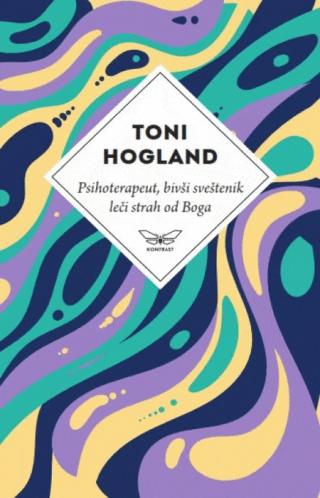 psihoterapeut, bivši sveštenik, leči strah od boga toni hogland 