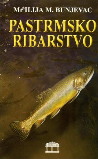 pastrmsko ribarstvo ilija m bunjevac 