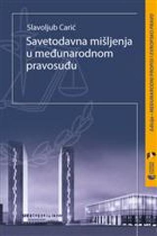 savetodavna mišljenja u međunarodnom pravosuđu slavoljub carić 