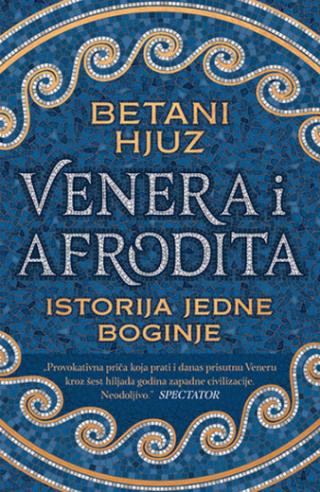 venera i afrodita istorija jedne boginje betani hjuz 