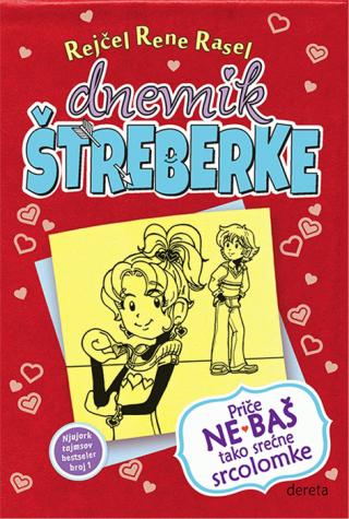 dnevnik štreberke 6 priče ne baš tako srećne srcolomke rejčel rene rasel 