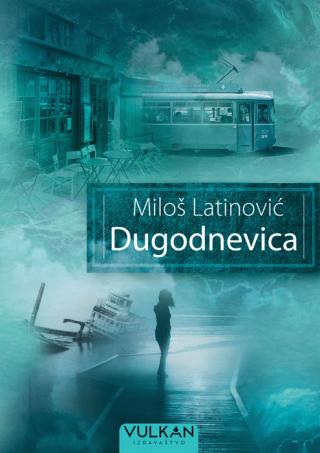 dugodnevica miloš latinović 
