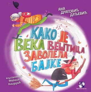 kako je veka veštica zavolela bajke ana dragović drljević 