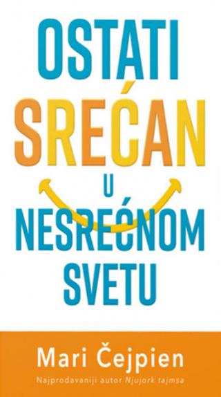 ostati srećan u nesrećnom svetu mari čejpien 