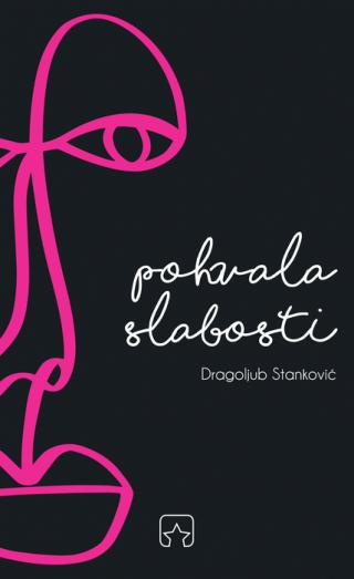 pohvala slabosti dragoljub stanković 
