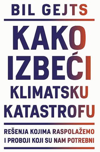 kako izbeći klimatsku katastrofu bil gejts 