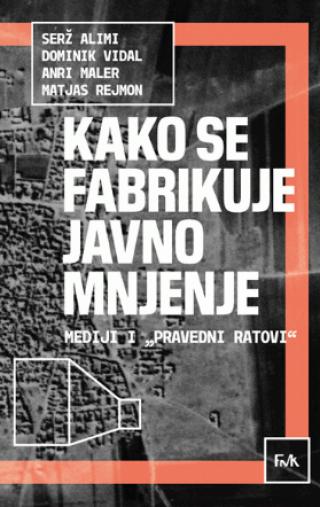 kako se fabrikuje javno mnjenje serž alimi 