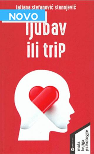 ljubav ili trip tatjana stefanović stanojević 