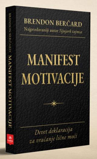 manifest motivacije devet deklaracija za vraćanje lične moći brendon berčard 