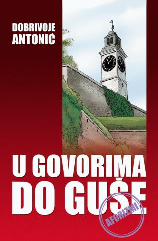u govorima do guše dobrivoje antonić 