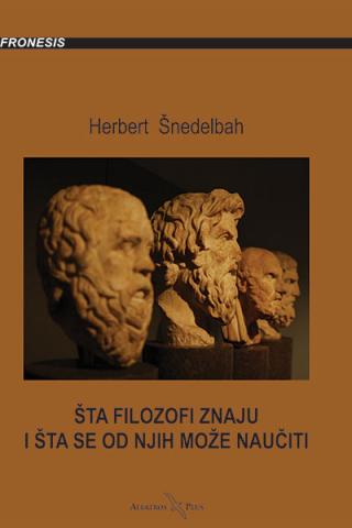 šta filosofi znaju i šta se od njih može naučiti herbert šnedelbah 
