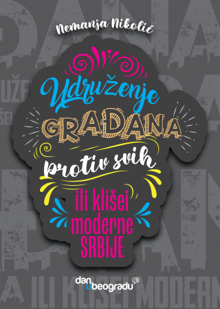 udruženje građana protiv svih ili klišei moderne srbije nemanja nikolić 