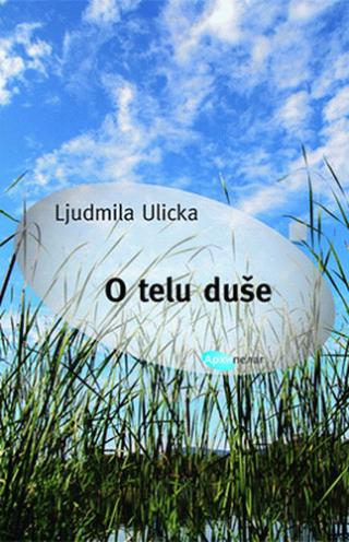 o telu duše ljudmila ulicka 