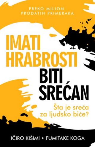 imati hrabrosti biti srećan fumitake koga ičiro kišimi 