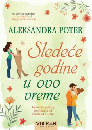 sledeće godine u ovo vreme aleksandra poter 