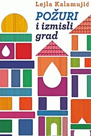 požuri i izmisli grad lejla kalamujić 