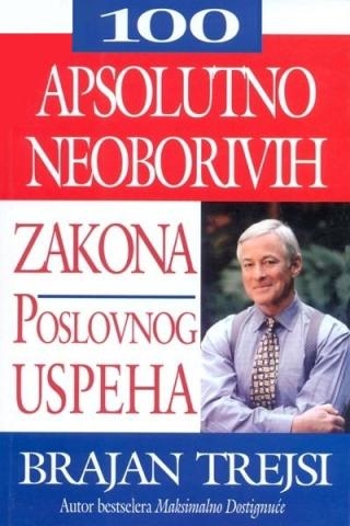 100 apsolutno neoborivih zakona poslovnog uspeha brajan trejsi 
