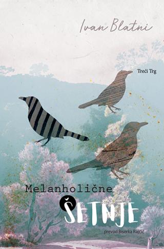 melanholične šetnje ivan blatni 