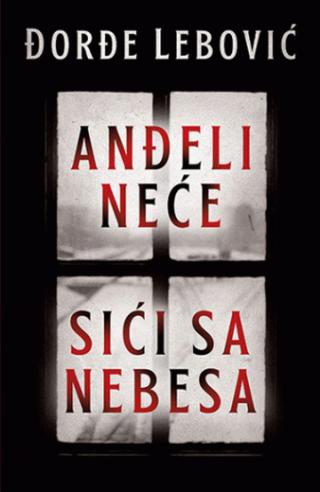anđeli neće sići sa nebesa đorđe lebović 