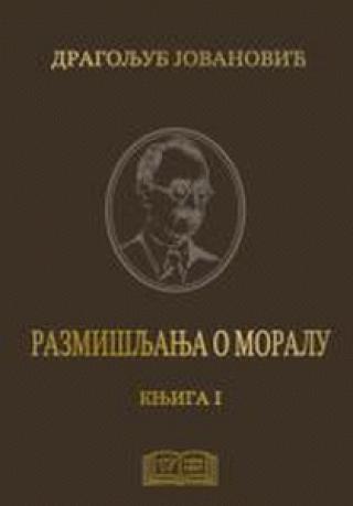 razmišljanja o moralu tom 1 dragoljub jovanović 