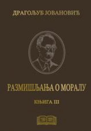razmišljanja o moralu tom 3 dragoljub jovanović 